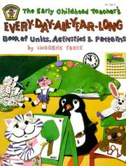 Cover of: Early Childhood Teacher's Every-Day-All-Year-Long Book of Units, Activities and Patterns (Ip (Nashville, Tenn.), 130-0.)