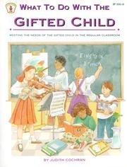 Cover of: What to do with the gifted child | Judith Cochran
