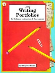 Cover of: Using writing portfolios to enhance instruction and assessment