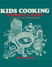 Cover of: Kids Cooking Without A Stove by Aileen Paul, Aileen Paul