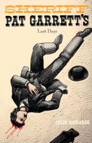 Cover of: Sheriff Pat Garrett's last days by Colin Rickards