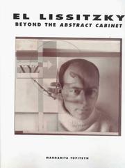 Cover of: El Lissitzky: beyond the Abstract cabinet : photography, design, collaboration