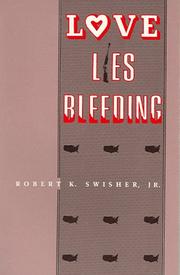 Cover of: Love lies bleeding by Robert K. Swisher