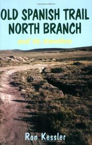 Old Spanish Trail North Branch and its travelers by Ron Kessler