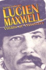 Cover of: Lucien Maxwell: villain or visionary