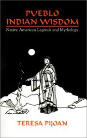 Cover of: Pueblo Indian Wisdom: Native American Legends and Mythology
