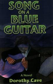 Cover of: Song on a blue guitar by Dorothy Cave