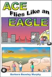 Cover of: Ace flies like an eagle by Barbara Murphy