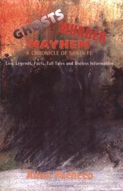 Cover of: Ghosts-murder-mayhem, a chronicle of Santa Fe