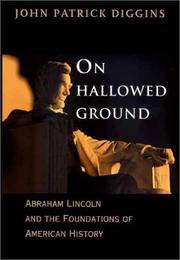 Cover of: On hallowed ground: Abraham Lincoln and the foundations of American history