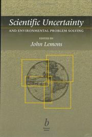 Scientific Uncertainty and Its Implications for Environmental Problem Solving (Environmental Sciences Library) by John Lemons
