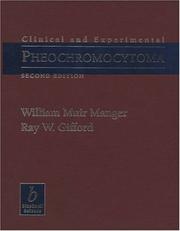 Cover of: Clinical and experimental pheochromocytoma by William Muir Manger