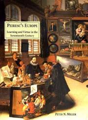 Cover of: Peiresc's Europe: learning and virtue in the seventeenth century