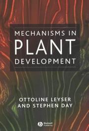 Mechanisms in plant development by Ottoline Leyser, Stephen Day