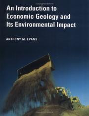 Cover of: An introduction to economic geology and its environmental impact by Anthony M. Evans, Anthony M. Evans