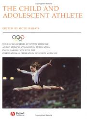 Cover of: The Child and Adolescent Athlete (Encyclopaedia of Sports Medicine) by Oded Bar-Or