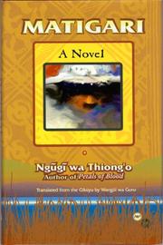 Cover of: Matigari: Ngũgĩ wa Thiongʼo