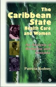 Cover of: The Caribbean State, Health Care and Women: An Analysis of Barbados and Grenada During the 1979-1983 Period