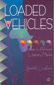 Cover of: Loaded Vehicles: Studies in African Literary Media