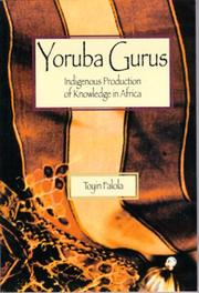 Cover of: Yoruba gurus: indigenous production of knowledge in Africa