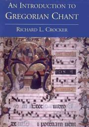Cover of: An Introduction to Gregorian Chant by Richard L. Crocker