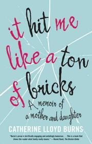 It hit me like a ton of bricks by Catherine Lloyd Burns