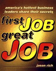 Cover of: First Job, Great Job: America's Hottest Business Leaders Share Their Secrets