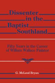 Cover of: Dissenter in the Baptist southland by G. McLeod Bryan