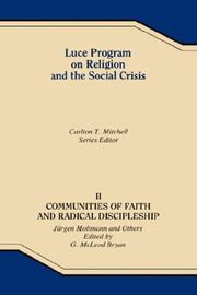 Cover of: Communities of Faith and Radical Discipleship: Jurgen Moltmann and Others (Luce Program on Religion and the Social Crisis)