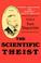 Cover of: The scientific theist