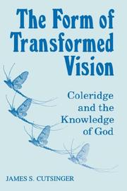 Cover of: The form of transformed vision: Coleridge and the knowledge of God