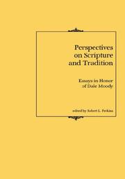 Cover of: Perspectives on Scripture and tradition: essays in honor of Dale Moody