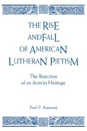 Cover of: The Rise and Fall of American Lutheran Pietism by Paul P. Kuenning, Paul P. Kuenning