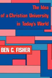Cover of: The idea of a Christian university in today's world