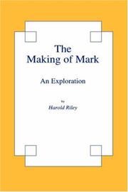 The making of Mark by Harold Riley