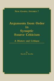 Cover of: Arguments from order in Synoptic source criticism by David J. Neville