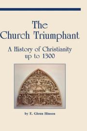 Cover of: The church triumphant: a history of Christianity up to 1300