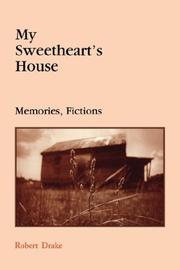 Cover of: My sweetheart's house: memories, fictions