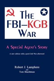 Cover of: The FBI-KGB war by Robert J. Lamphere