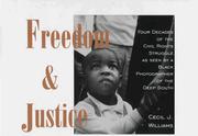 Cover of: Freedom & justice: four decades of the civil rights struggle as seen by a Black photographer of the Deep South