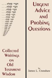 Cover of: Urgent advice and probing questions: collected writings on old testament wisdom