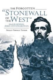 Cover of: The forgotten "Stonewall of the West": Major General John Stevens Bowen