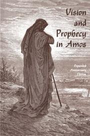 Cover of: Vision and prophecy in Amos