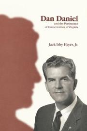 Cover of: Dan Daniel and the persistence of conservatism in Virginia by J. I. Hayes