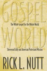 Cover of: The whole Gospel for the whole world: Sherwood Eddy and the American Protestant mission