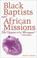 Cover of: Black Baptists and African Missions