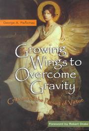 Cover of: Growing Wings to Overcome Gravity: Criticism As the Pursuit of Virtue