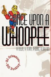 Cover of: Once upon a whoopee: a town, a team, a song, a dream