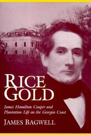 Rice gold by James E. Bagwell