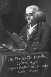 Cover of: The Devious Dr. Franklin, colonial agent by David T. Morgan